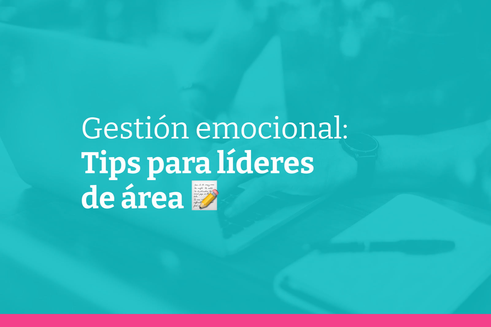 Equilibrio emocional para líderes: Claves para una gestión emocional saludable en cargos directivos